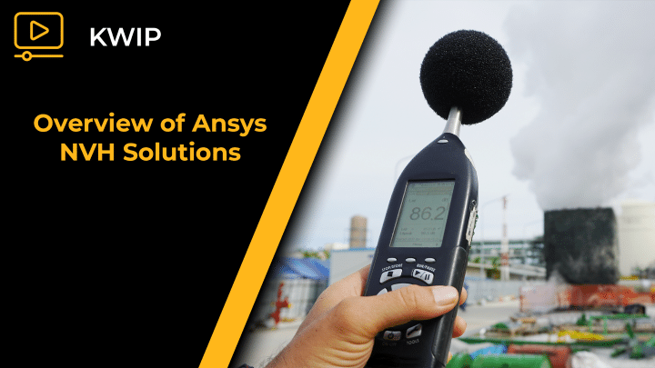 Overview of Ansys NVH Solutions