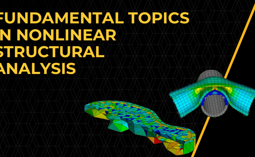 Fundamental Topics in Nonlinear Structural Analysis