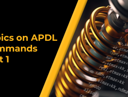 Topics on APDL Commands Part 1