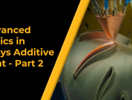 Advanced Topics in Ansys Additive Print Part-2