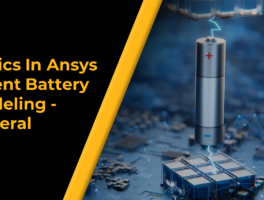 Topics In Ansys Fluent Battery Modeling - General