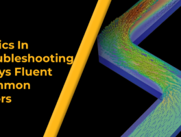 Topics In Troubleshooting Ansys Fluent Common Errors