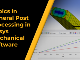 Topics-in-General-Post-Processing-in-Ansys-Mechanical-Software.png