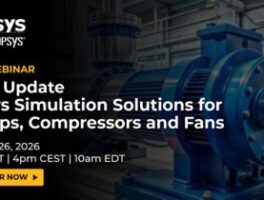 Ansys Simulation Solutions for Pumps, Compressors and Fans _ 2026 Update